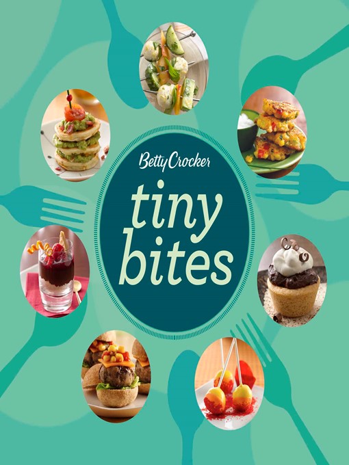 Title details for Betty Crocker Tiny Bites by Betty Crocker - Available